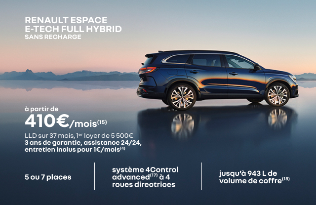 RENAULT ESPACE E-TECH FULL HYBRID SANS RECHARGE à partir de 410€/mois(15)