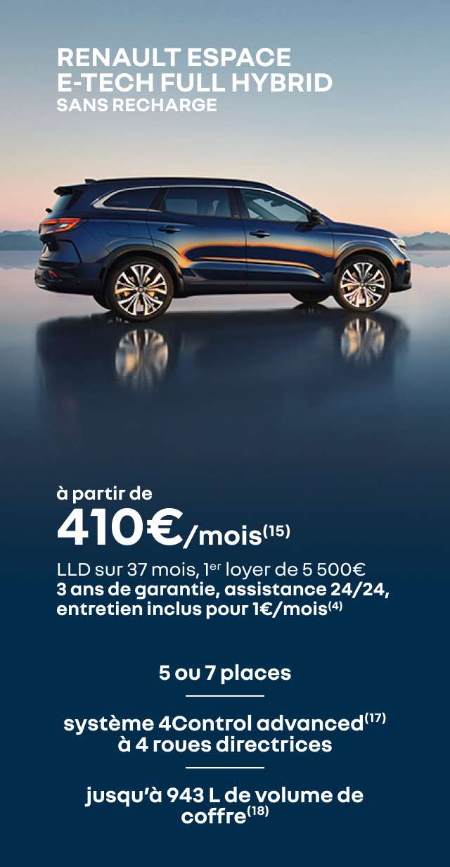 RENAULT ESPACE E-TECH FULL HYBRID SANS RECHARGE à partir de 410€/mois(15)