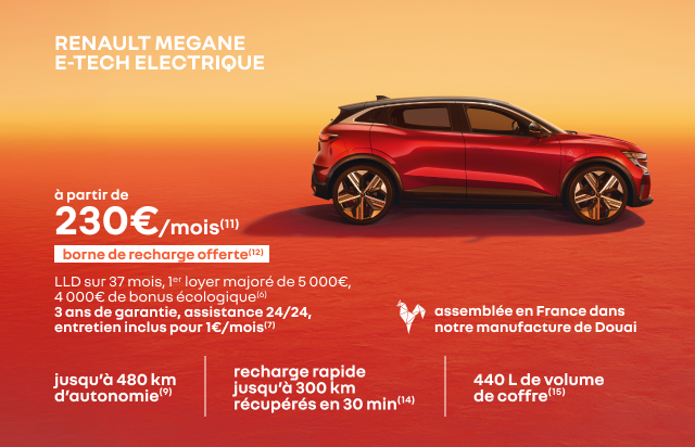 RENAULT MEGANE E-TECH ELECTRIQUE à partir de 230€/mois(11) borne de recharge offerte(12)
